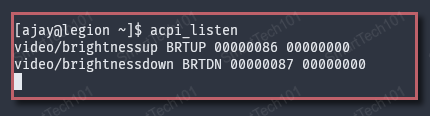 acpi_listen prints when you press brightness up and down button